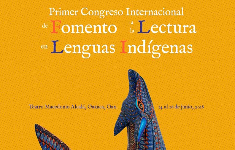 Realizarán Primer Congreso Internacional de Fomento a la Lectura en Lenguas Indígenas