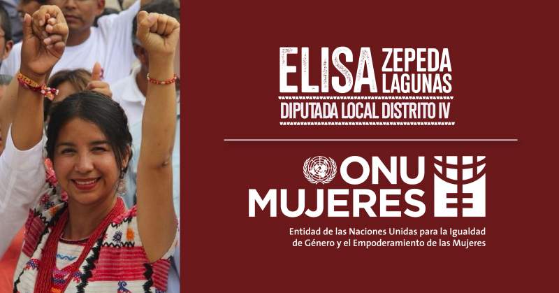 Reconoce ONU Mujeres lucha por los derechos políticos de mujeres indígenas de Diputada oaxaqueña