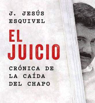 En Oaxaca, presentarán el libro “El Juicio. Crónica de la caída del Chapo”